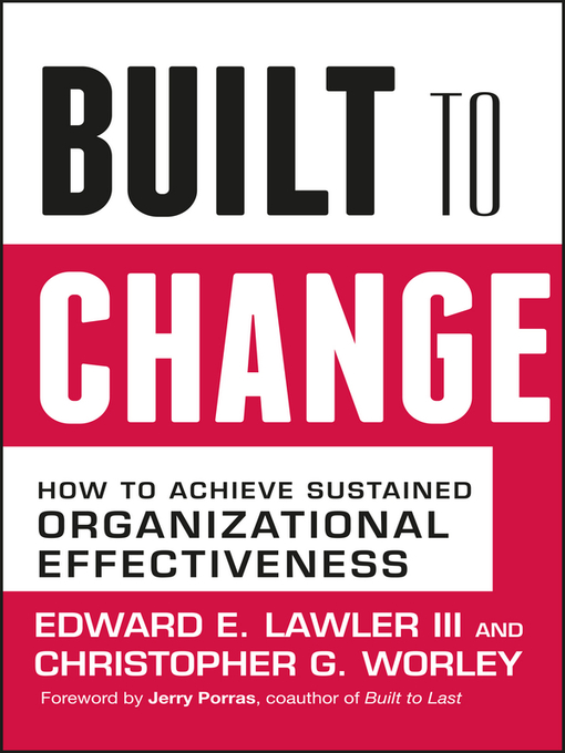 Title details for Built to Change by Edward E. Lawler, III - Available